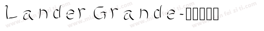 Lander Grande字体转换